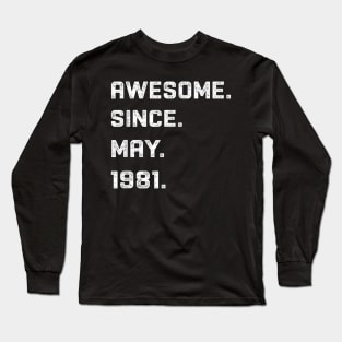 39 Years Awesome 39th Birthday Born May 1981 Best Gift Long Sleeve T-Shirt